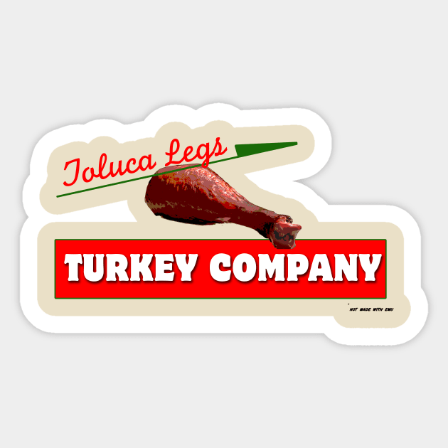 Toluca Turkey Legs Sticker by Bt519